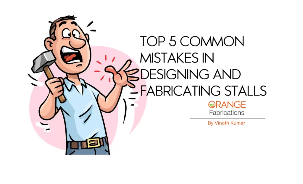 mistakes designing fabricating exhibition stalls